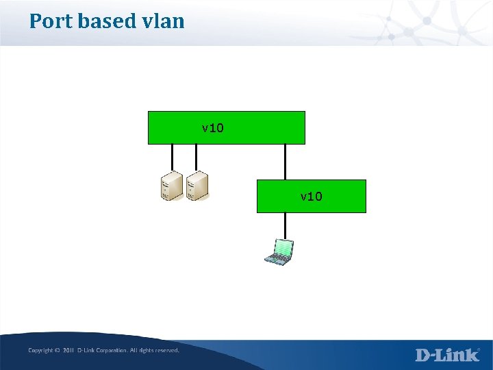 Port based vlan v 10 