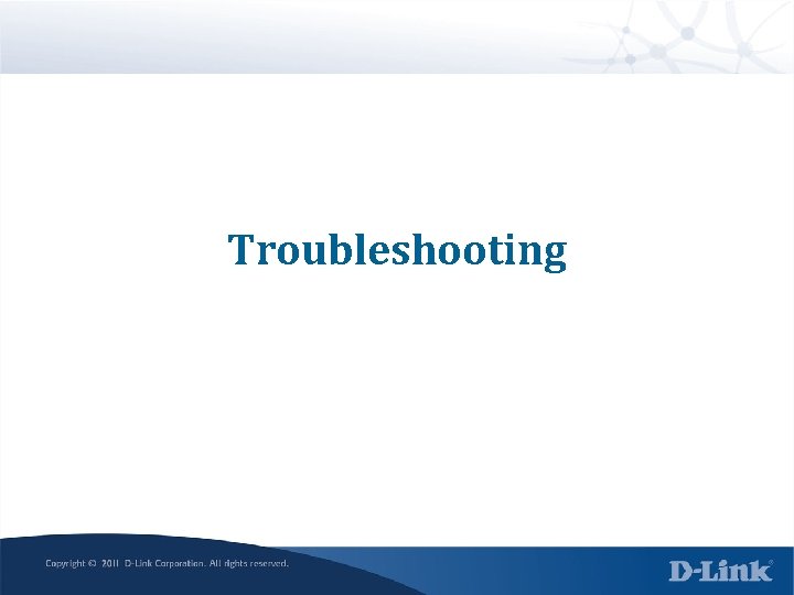 Troubleshooting 