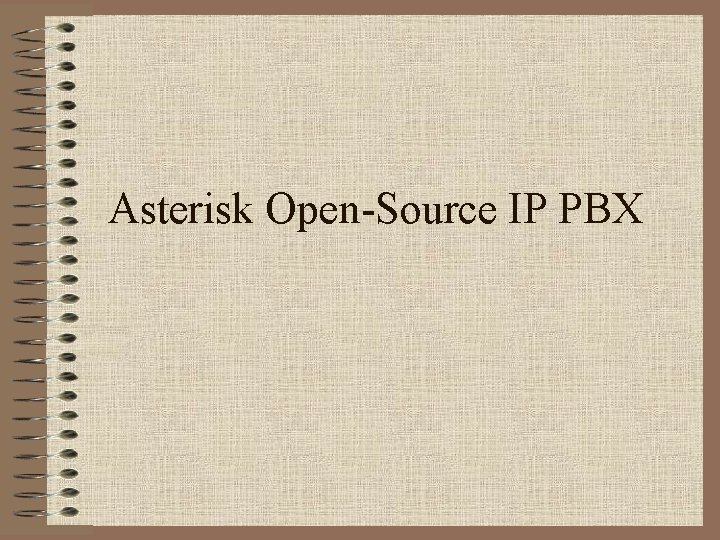 Asterisk Open-Source IP PBX 