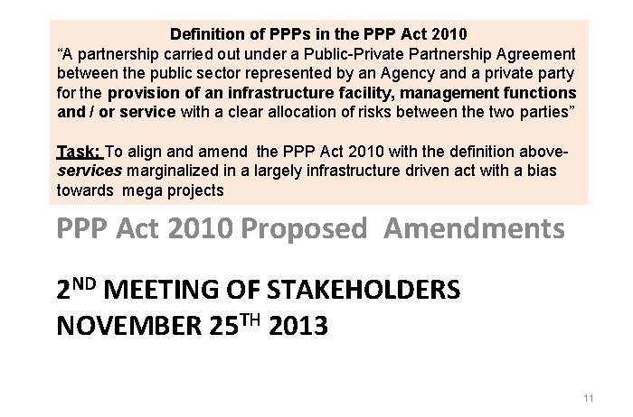 Definition of PPPs in the PPP Act 2010 “A partnership carried out under a