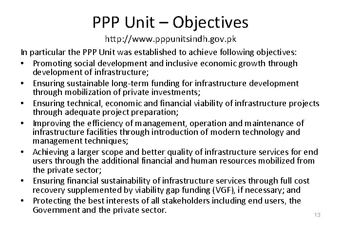 PPP Unit – Objectives http: //www. pppunitsindh. gov. pk In particular the PPP Unit