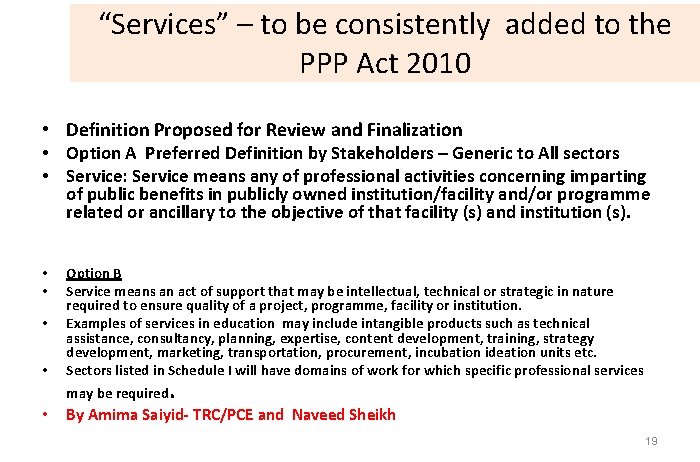 “Services” – to be consistently added to the PPP Act 2010 • Definition Proposed