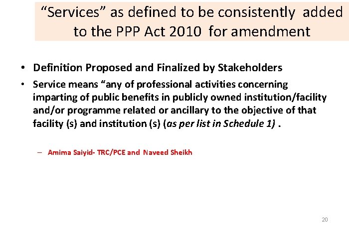 “Services” as defined to be consistently added to the PPP Act 2010 for amendment