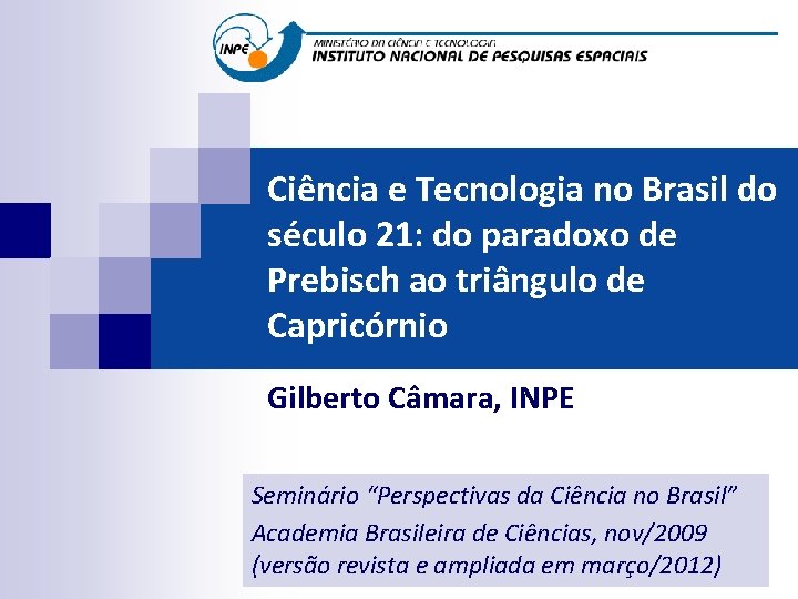 Ciência e Tecnologia no Brasil do século 21: do paradoxo de Prebisch ao triângulo
