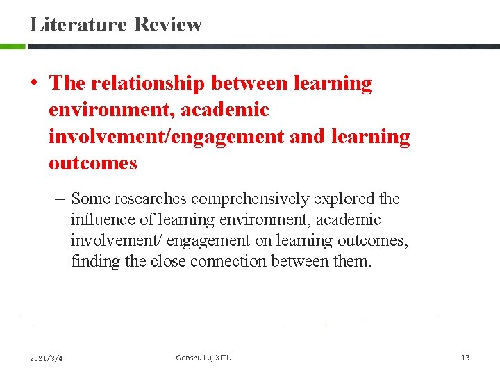 Literature Review • The relationship between learning environment, academic involvement/engagement and learning outcomes – Literature Review • The relationship between learning environment, academic involvement/engagement and learning outcomes –