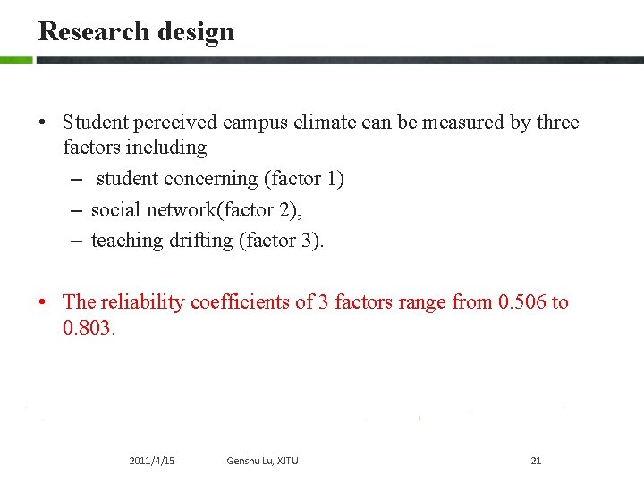 Research design • Student perceived campus climate can be measured by three factors including Research design • Student perceived campus climate can be measured by three factors including
