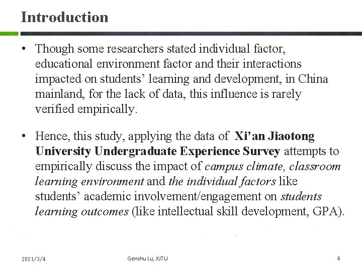Introduction • Though some researchers stated individual factor, educational environment factor and their interactions Introduction • Though some researchers stated individual factor, educational environment factor and their interactions