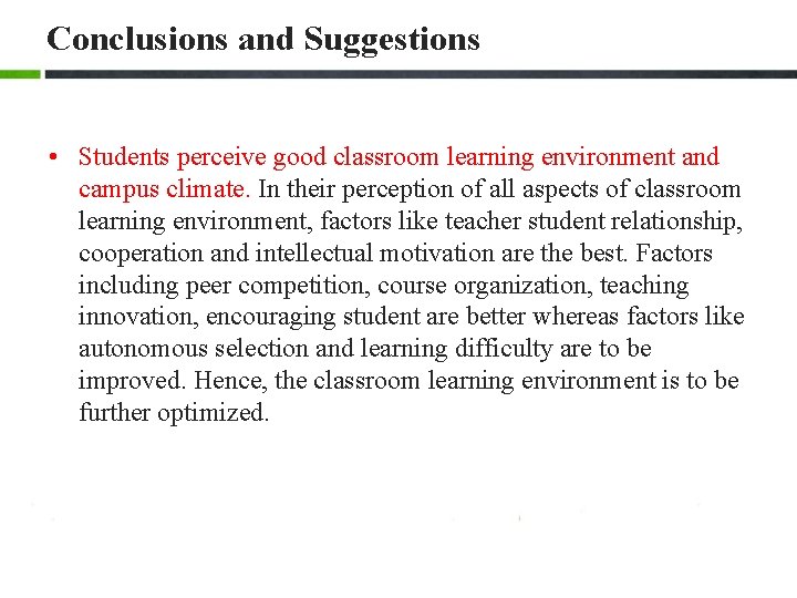 Conclusions and Suggestions • Students perceive good classroom learning environment and campus climate. In Conclusions and Suggestions • Students perceive good classroom learning environment and campus climate. In