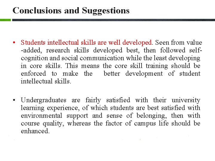 Conclusions and Suggestions • Students intellectual skills are well developed. Seen from value -added, Conclusions and Suggestions • Students intellectual skills are well developed. Seen from value -added,
