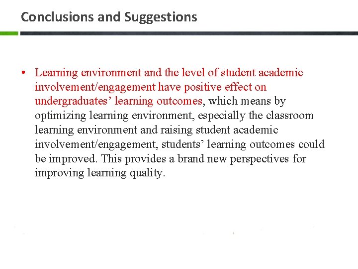 Conclusions and Suggestions • Learning environment and the level of student academic involvement/engagement have Conclusions and Suggestions • Learning environment and the level of student academic involvement/engagement have