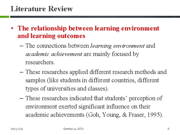 Literature Review • The relationship between learning environment and learning outcomes – The connections Literature Review • The relationship between learning environment and learning outcomes – The connections