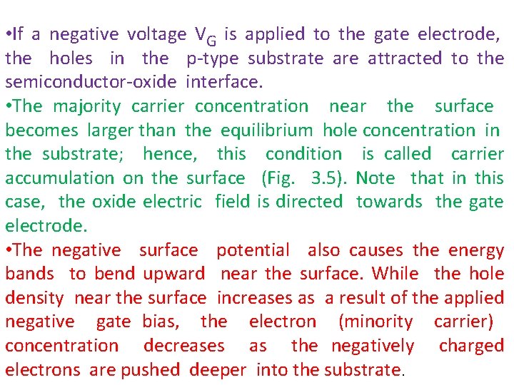  • If a negative voltage VG is applied to the gate electrode, the