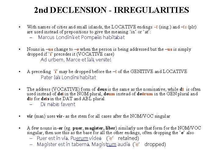 2 nd DECLENSION - IRREGULARITIES • With names of cities and small islands, the