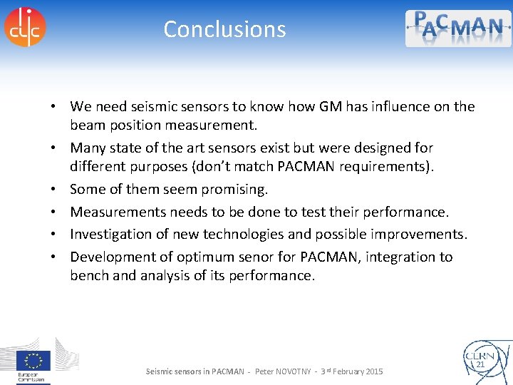 Conclusions • We need seismic sensors to know how GM has influence on the