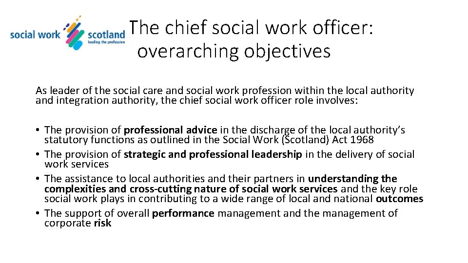 The chief social work officer: overarching objectives As leader of the social care and