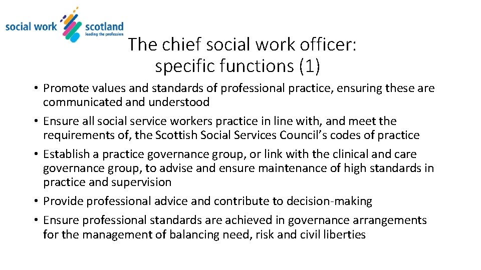 The chief social work officer: specific functions (1) • Promote values and standards of