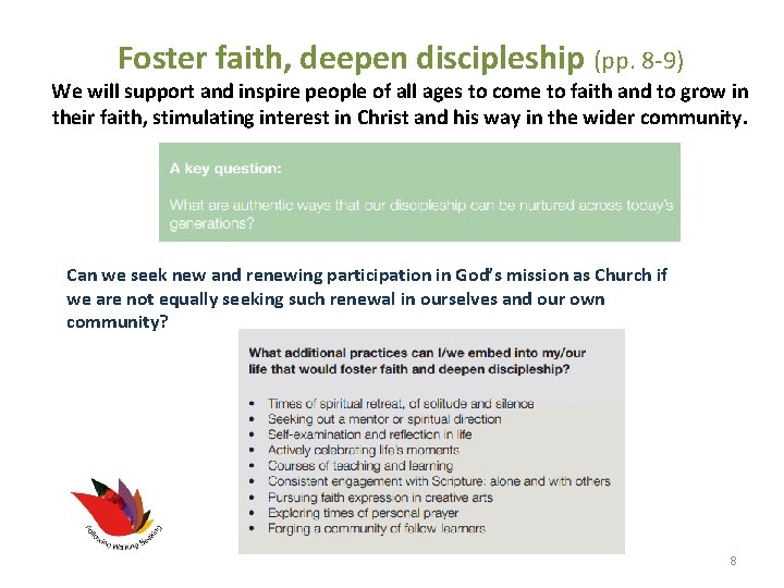 Foster faith, deepen discipleship (pp. 8 -9) We will support and inspire people of Foster faith, deepen discipleship (pp. 8 -9) We will support and inspire people of