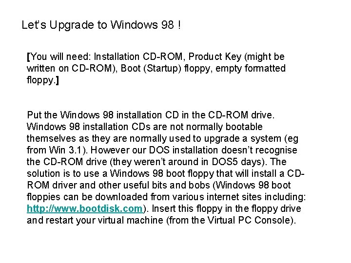 Let’s Upgrade to Windows 98 ! [You will need: Installation CD-ROM, Product Key (might