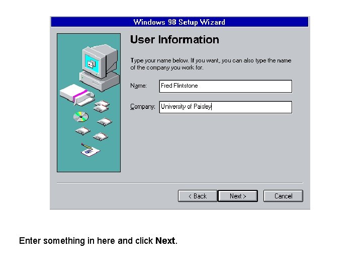Enter something in here and click Next. 