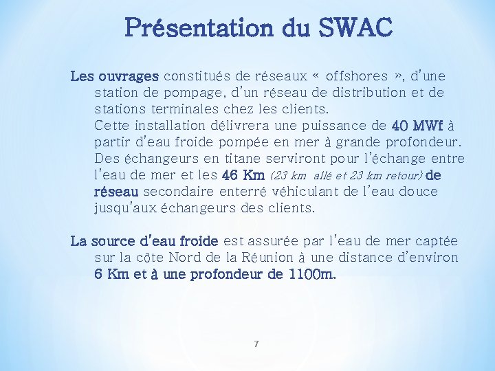 Présentation du SWAC Les ouvrages constitués de réseaux « offshores » , d’une station