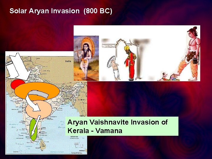 Solar Aryan Invasion (800 BC) Aryan Vaishnavite Invasion of Kerala - Vamana 