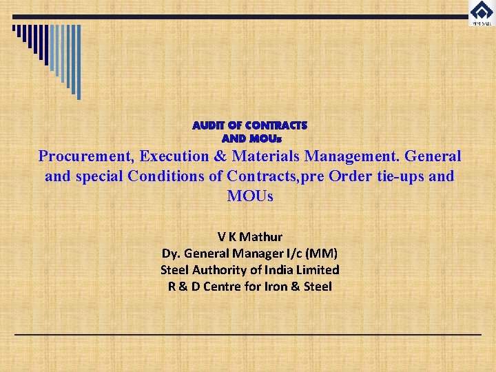 AUDIT OF CONTRACTS AND MOUs Procurement, Execution & Materials Management. General and special Conditions