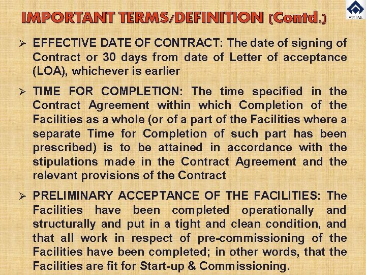 IMPORTANT TERMS/DEFINITION (Contd. ) Ø EFFECTIVE DATE OF CONTRACT: The date of signing of