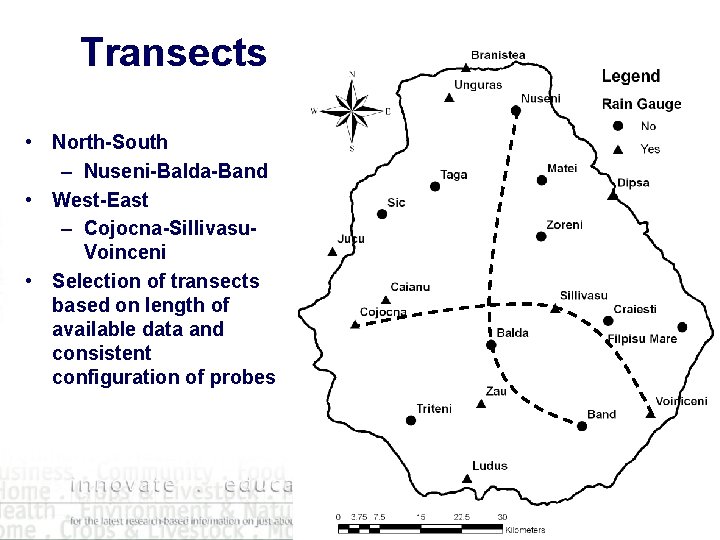 Transects • North-South – Nuseni-Balda-Band • West-East – Cojocna-Sillivasu. Voinceni • Selection of transects