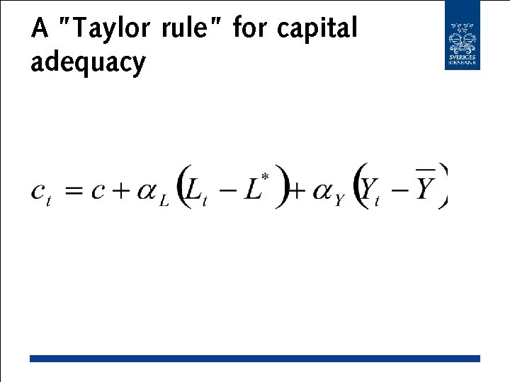 A ”Taylor rule” for capital adequacy 