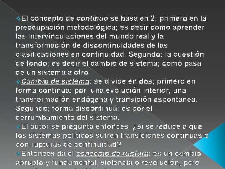 v. El concepto de continuo se basa en 2; primero en la preocupación metodológica;