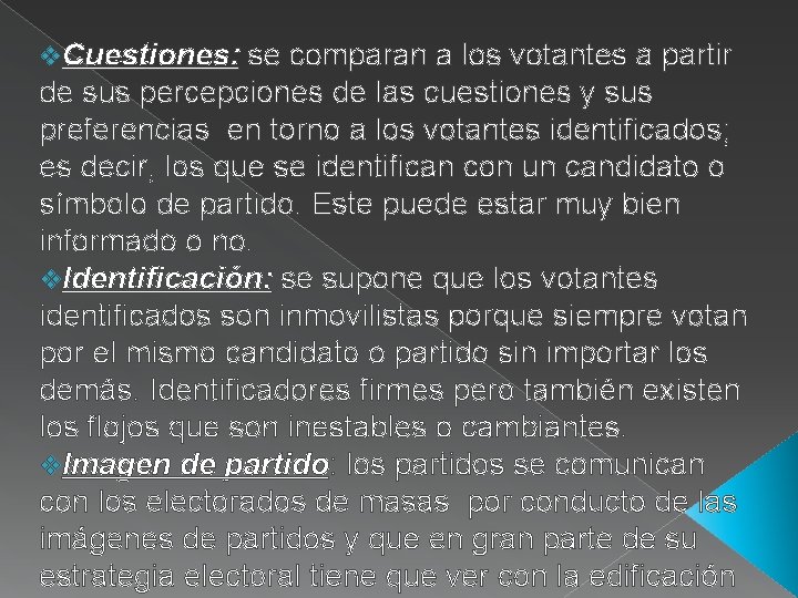 v. Cuestiones: se comparan a los votantes a partir de sus percepciones de las