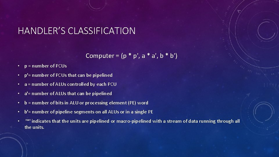 HANDLER’S CLASSIFICATION Computer = (p * p', a * a', b * b') •