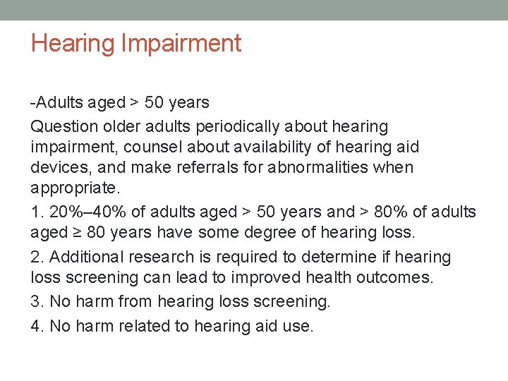 Hearing Impairment -Adults aged > 50 years Question older adults periodically about hearing impairment,