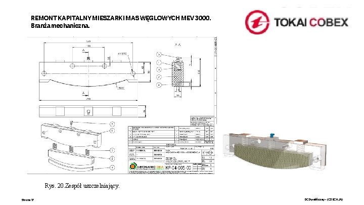 REMONT KAPITALNY MIESZARKI MAS WĘGLOWYCH MEV 3000. Branża mechaniczna. Rys. 20. Zespół uszczelniający. Strona