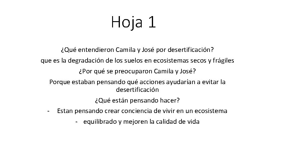 Hoja 1 ¿Qué entendieron Camila y José por desertificación? que es la degradación de