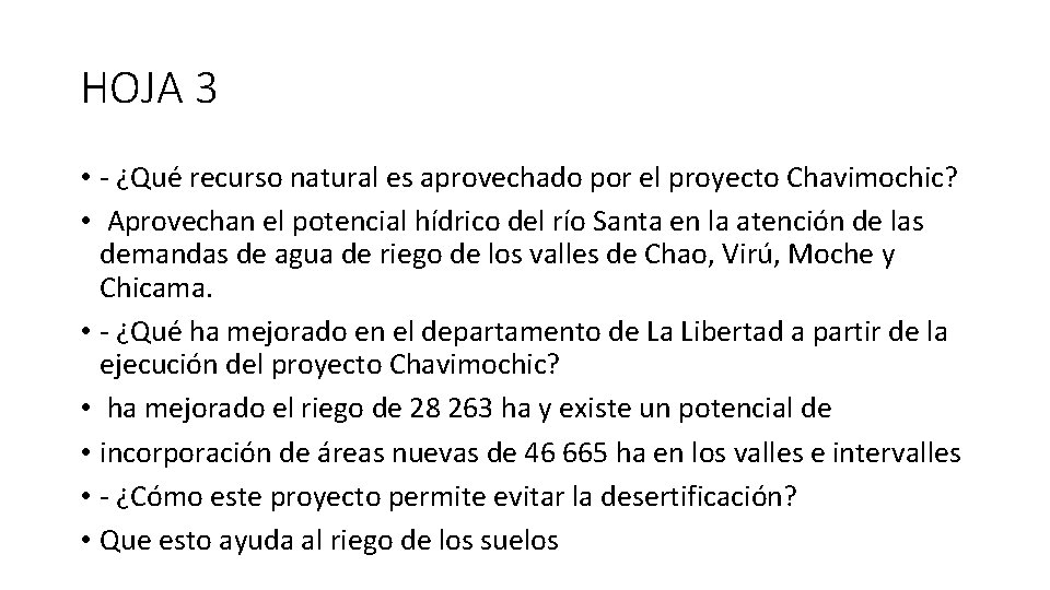 HOJA 3 • - ¿Qué recurso natural es aprovechado por el proyecto Chavimochic? •