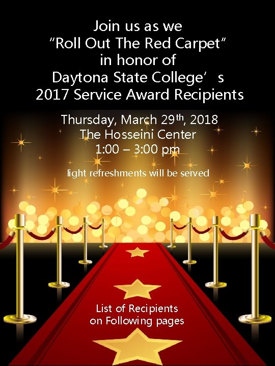 Join us as we “Roll Out The Red Carpet” in honor of Daytona State