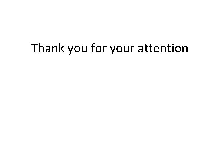 Thank you for your attention 