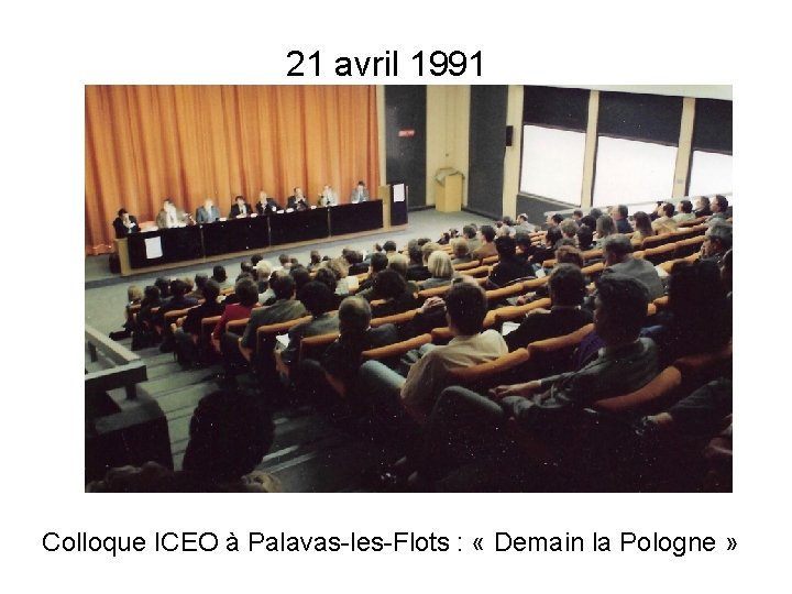 21 avril 1991 Colloque ICEO à Palavas-les-Flots : « Demain la Pologne » 