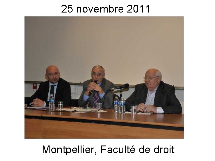 25 novembre 2011 Montpellier, Faculté de droit 