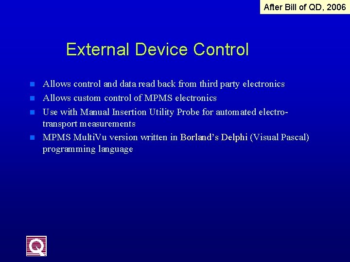 After Bill of QD, 2006 External Device Control n n Allows control and data