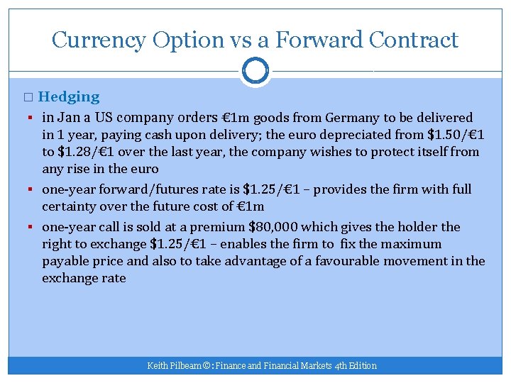 Currency Option vs a Forward Contract � Hedging § in Jan a US company