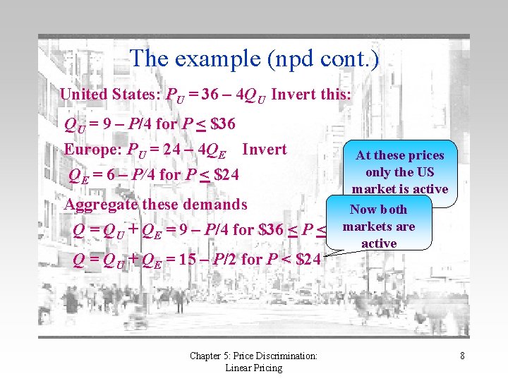 The example (npd cont. ) United States: PU = 36 – 4 QU Invert