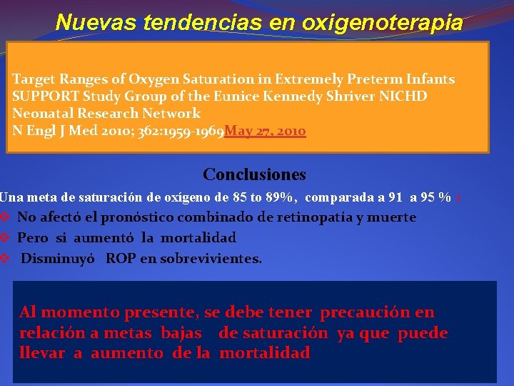  Nuevas tendencias en oxigenoterapia Target Ranges of Oxygen Saturation in Extremely Preterm Infants