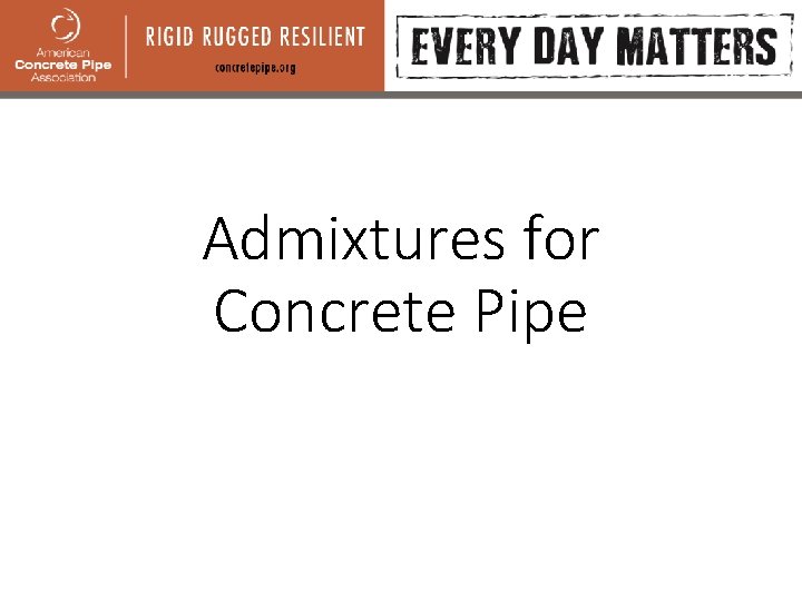 Admixtures for Concrete Pipe 