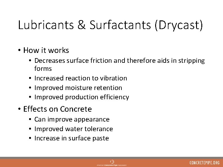 Lubricants & Surfactants (Drycast) • How it works • Decreases surface friction and therefore