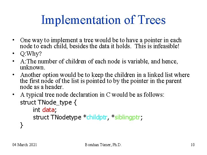 Implementation of Trees • One way to implement a tree would be to have Implementation of Trees • One way to implement a tree would be to have