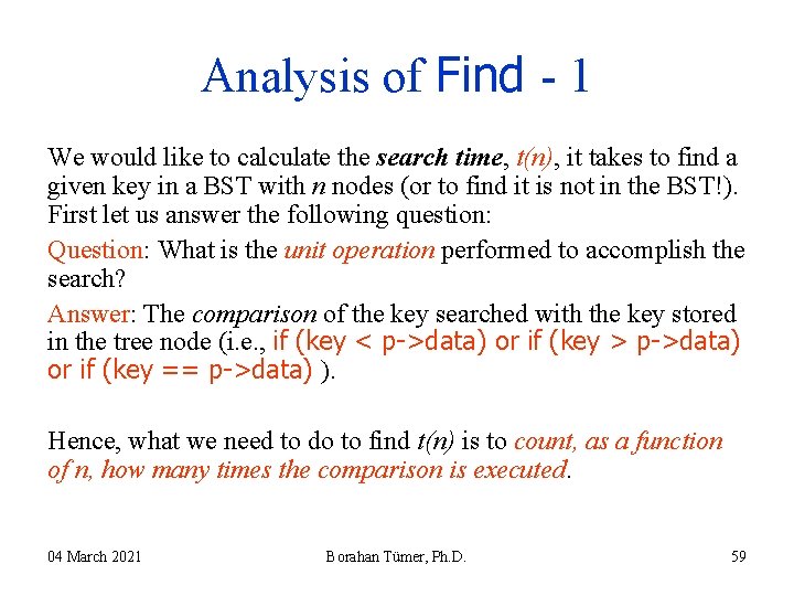 Analysis of Find - 1 We would like to calculate the search time, t(n), Analysis of Find - 1 We would like to calculate the search time, t(n),