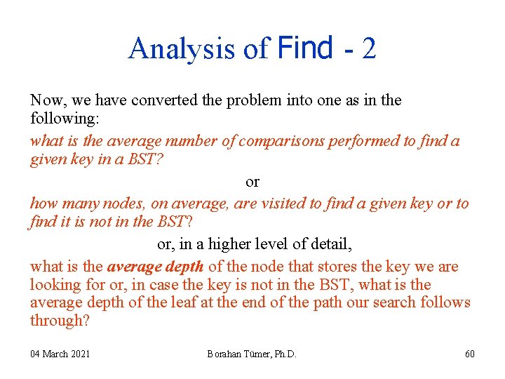 Analysis of Find - 2 Now, we have converted the problem into one as Analysis of Find - 2 Now, we have converted the problem into one as