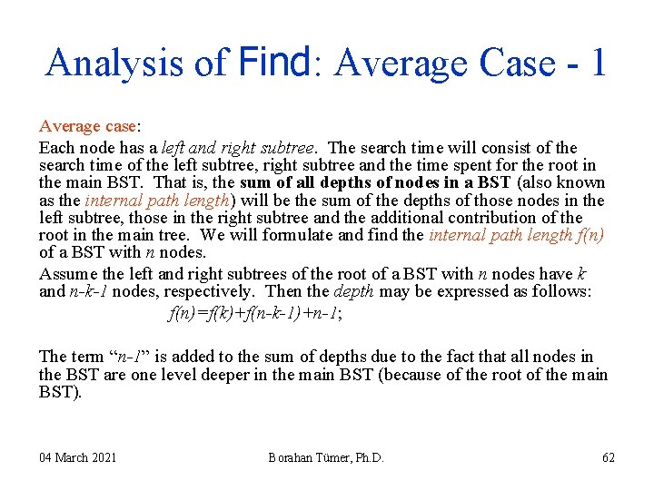 Analysis of Find: Average Case - 1 Average case: Each node has a left Analysis of Find: Average Case - 1 Average case: Each node has a left